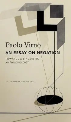 Esej o negácii: Za lingvistickú antropológiu - An Essay on Negation: For a Linguistic Anthropology