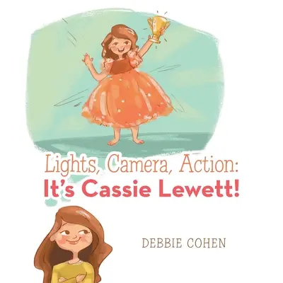 Svetlá, kamera, akcia: To je Cassie Lewettová! - Lights, Camera, Action: It's Cassie Lewett!