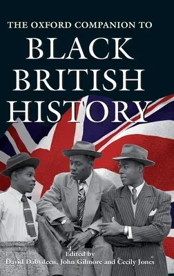 Oxford Companion to Black British History - The Oxford Companion to Black British History