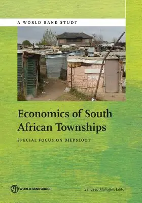 Ekonomika juhoafrických mestských štvrtí: Špeciálne zameranie na Diepsloot - Economics of South African Townships: Special Focus on Diepsloot
