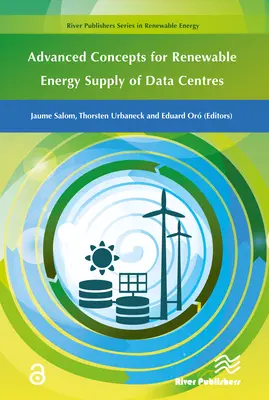 Pokročilé koncepcie zásobovania dátových centier obnoviteľnou energiou - Advanced Concepts for Renewable Energy Supply of Data Centres