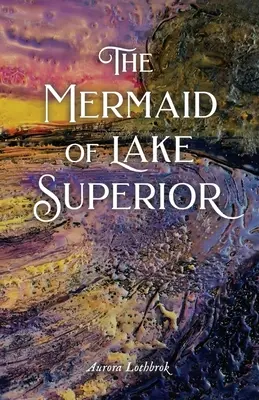 Morská panna z Horného jazera - The Mermaid of Lake Superior