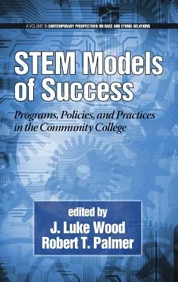 Kmeňové modely úspechu: Programy, politiky a postupy na komunitnej vysokej škole (Hc) - Stem Models of Success: Programs, Policies, and Practices in the Community College (Hc)