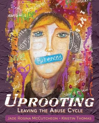 Vykorenenie: Opustenie cyklu zneužívania - Uprooting: Leaving the Abuse Cycle