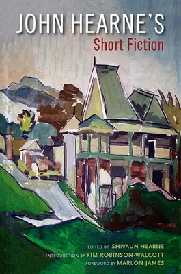 Krátka beletria Johna Hearna - John Hearne's Short Fiction