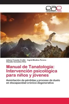 Manual de Tanatologa: Intervencin psicolgica para nios y jvenes