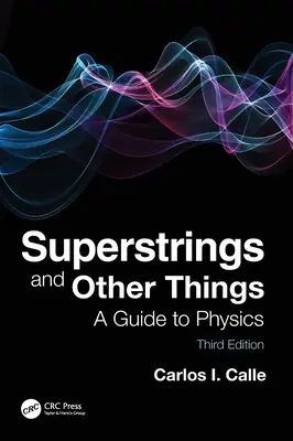 Superstruny a iné veci: Sprievodca fyzikou - Superstrings and Other Things: A Guide to Physics