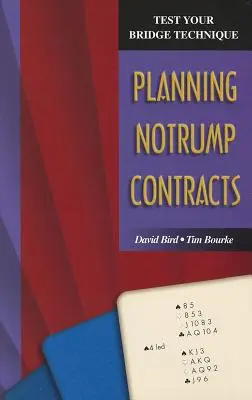 Otestujte si svoju bridžovú techniku: Plánovanie v notrumpových zmluvách: Obranná technika: Plánovanie v obranných zmluvách - Test Your Bridge Technique: Planning in Notrump Contracts