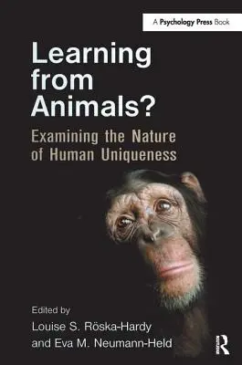 Učiť sa od zvierat?: Skúmanie podstaty ľudskej jedinečnosti - Learning from Animals?: Examining the Nature of Human Uniqueness