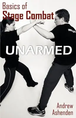 Základy scénického boja: bez zbrane - Basics of Stage Combat: Unarmed
