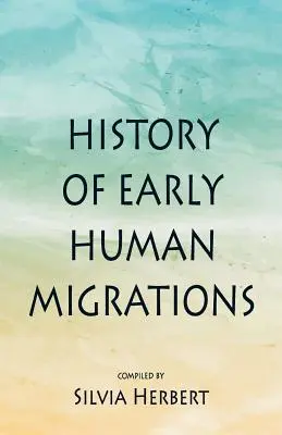 Dejiny prvých ľudských migrácií - History of Early Human Migrations