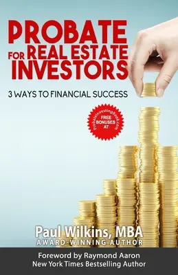 Probácia pre investorov do nehnuteľností: 3 cesty k finančnému úspechu - Probate for Real Estate Investors: 3 Ways to Financial Success