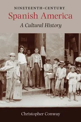 Španielska Amerika devätnásteho storočia: Kultúrne dejiny - Nineteenth-Century Spanish America: A Cultural History