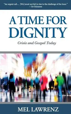 Čas na dôstojnosť: Kríza a evanjelium dnes - A Time for Dignity: Crisis and Gospel Today