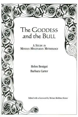 Bohyňa a býk: A Study in Minoan-Mycenaean Mythology (Štúdia o minojsko-mykénskej mytológii) - The Goddess and the Bull: A Study in Minoan-Mycenaean Mythology