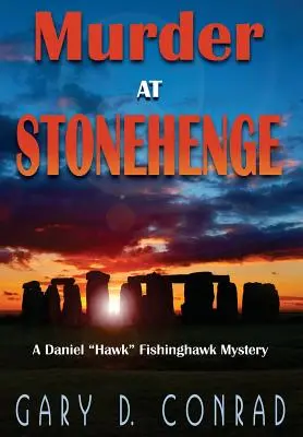 Vražda v Stonehenge: Záhada Daniela Hawka“ Fishinghawka“ - Murder at Stonehenge: A Daniel Hawk