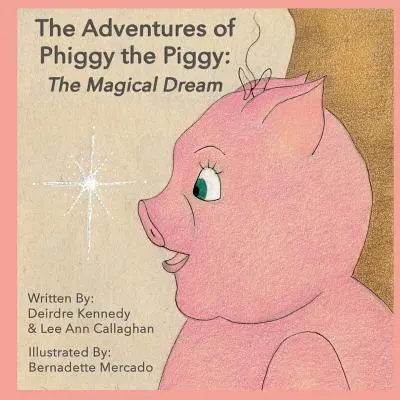 Dobrodružstvá prasiatka Phiggy: Magický sen - The Adventures of Phiggy the Piggy: The Magical Dream