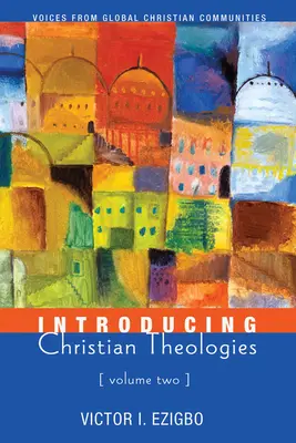 Úvod do kresťanských teológií, druhý diel - Introducing Christian Theologies, Volume Two