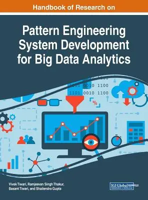 Príručka o výskume vývoja systému inžinierstva vzorov pre analýzu veľkých objemov údajov - Handbook of Research on Pattern Engineering System Development for Big Data Analytics