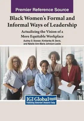 Formálne a neformálne spôsoby vedenia černošských žien: Realizácia vízie spravodlivejšieho pracoviska - Black Women's Formal and Informal Ways of Leadership: Actualizing the Vision of a More Equitable Workplace