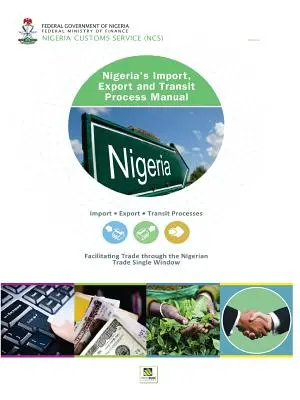 Príručka o dovoznom, vývoznom a tranzitnom procese v Nigérii - Nigeria's Import, Export and Transit Process Manual