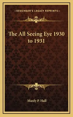 Vševidiace oko 1930 až 1931 - The All Seeing Eye 1930 to 1931