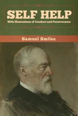 Sebapomoc s ilustráciami správania a vytrvalosti - Self Help with Illustrations of Conduct and Perseverance