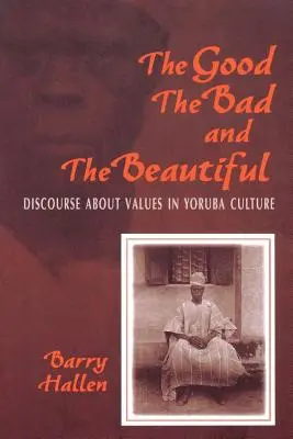 Dobré, zlé a krásne: Diskurz o hodnotách v jorubskej kultúre - Good, the Bad, and the Beautiful: Discourse about Values in Yoruba Culture