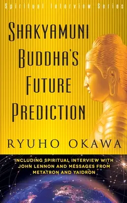 Budhova predpoveď budúcnosti Šákjamuniho - Shakyamuni Buddha's Future Prediction