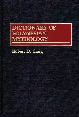 Slovník polynézskej mytológie - Dictionary of Polynesian Mythology