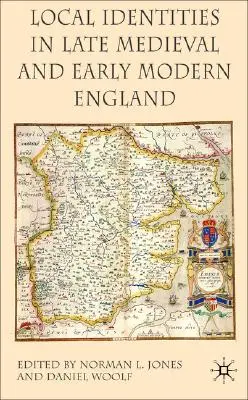 Lokálne identity v neskorostredovekom a ranonovovekom Anglicku - Local Identities in Late Medieval and Early Modern England