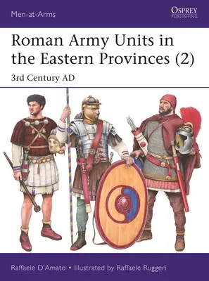 Jednotky rímskej armády vo východných provinciách (2): 3. storočie ad - Roman Army Units in the Eastern Provinces (2): 3rd Century Ad
