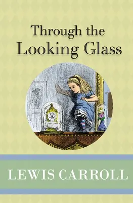 Cez zrkadlo - Through the Looking Glass