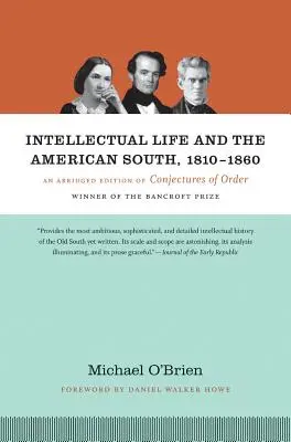 Intelektuálny život a americký juh v rokoch 1810 - 1860: Skrátené vydanie knihy Conjectures of Order - Intellectual Life and the American South, 1810-1860: An Abridged Edition of Conjectures of Order