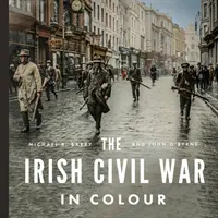Írska občianska vojna vo farbe - Irish Civil War in Colour