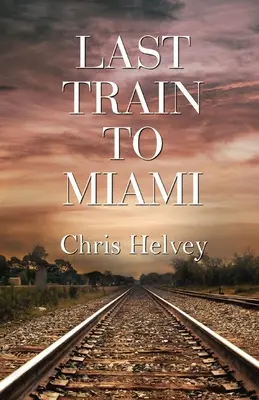 Posledný vlak do Miami - Last Train to Miami