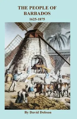 Obyvatelia Barbadosu, 1625-1875 - The People of Barbados, 1625-1875