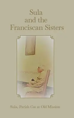 Sula a sestry františkánky - Sula and the Franciscan Sisters