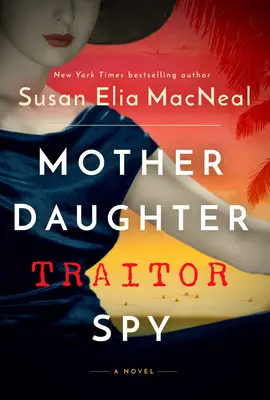 Matka dcéra zradkyňa špiónka - Mother Daughter Traitor Spy