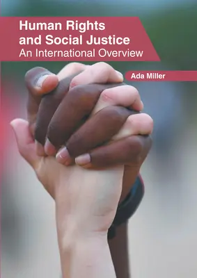 Ľudské práva a sociálna spravodlivosť: Sociálne práva a spravodlivosť: medzinárodný prehľad - Human Rights and Social Justice: An International Overview