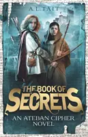 Kniha tajomstiev - Atebanská šifra Kniha 1 - dobrodružstvo pre fanúšikov Emily Rodda a Ricka Riordana - Book of Secrets - The Ateban Cipher Book 1 - an adventure for fans of Emily Rodda and Rick Riordan