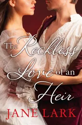 Bezohľadná láska dediča: Viktória [nie-USA, CA]: epická historická romanca ideálna pre fanúšikov dobovej drámy - The Reckless Love of an Heir: An epic historical romance perfect for fans of period drama Victoria [not-US, CA]