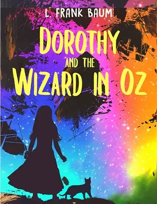 Dorotka a čarodejník zo krajiny Oz - Dorothy and the Wizard of Oz