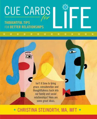Karty pre život: Cárovné karty: premyslené tipy pre lepšie vzťahy - Cue Cards for Life: Thoughtful Tips for Better Relationships