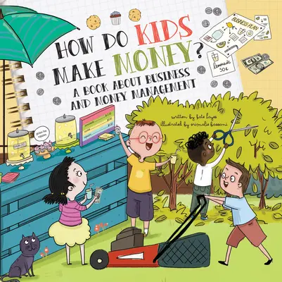 Ako deti zarábajú peniaze? Kniha pre mladých podnikateľov - How Do Kids Make Money?: A Book for Young Entrepreneurs