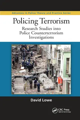 Policing Terrorism: Výskumné štúdie o policajnom vyšetrovaní boja proti terorizmu - Policing Terrorism: Research Studies Into Police Counterterrorism Investigations