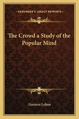 Dav ako štúdia ľudovej mysle - The Crowd a Study of the Popular Mind