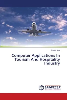 Počítačové aplikácie v cestovnom ruchu a hotelierstve - Computer Applications In Tourism And Hospitality Industry