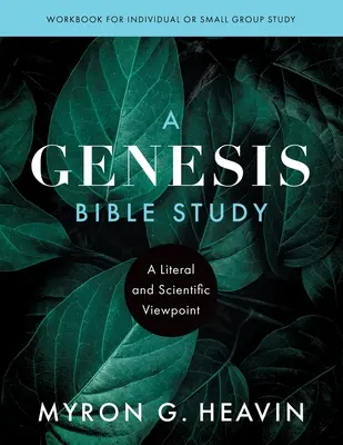 Biblické štúdium Genesis: Doslovný a vedecký pohľad - A Genesis Bible Study: A Literal and Scientific Viewpoint