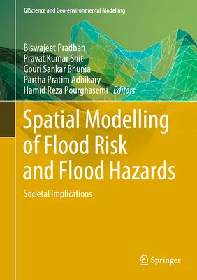 Priestorové modelovanie povodňového rizika a povodňového ohrozenia: Spoločenské dôsledky - Spatial Modelling of Flood Risk and Flood Hazards: Societal Implications